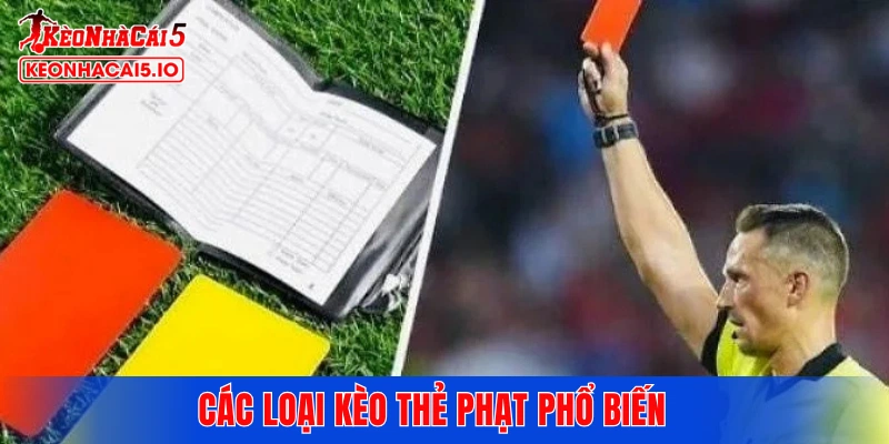 Các loại kèo thẻ phạt phổ biến 