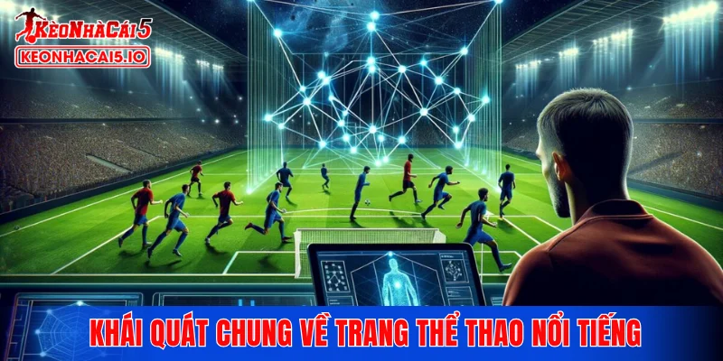 Khái quát chung về trang thể thao nổi tiếng